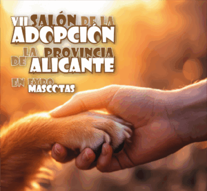| 7º SALÓN de la ADOPCIÓN de la PROVINCIA de ALICANTE en EXPOMASCOTAS |