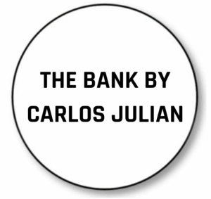 THE BANK BY CARLOS JULIAN